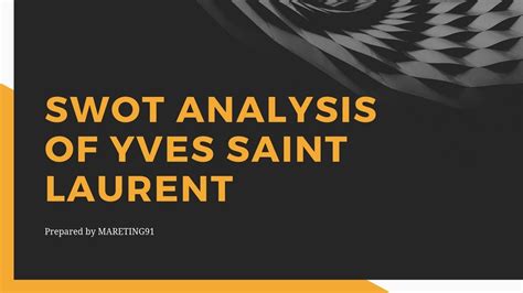 ysl punti di forza|Yves Saint Laurent SWOT Analysis .